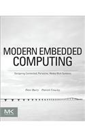 Modern Embedded Computing: Designing Connected, Pervasive, Media-Rich Systems