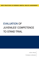 Evaluation of Juveniles' Competence to Stand Trial