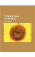 Voice Use and Stimulants