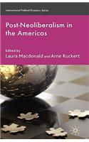 Post-Neoliberalism in the Americas