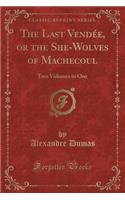 The Last Vendée, or the She-Wolves of Machecoul