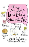 Funny, You Don't Look Like a Grandmother