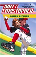 Power Pitcher: (Matt Christopher)