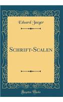 Schrift-Scalen (Classic Reprint)