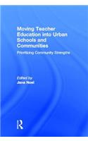Moving Teacher Education into Urban Schools and Communities