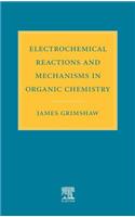 Electrochemical Reactions and Mechanisms in Organic Chemistry
