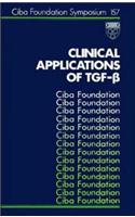 Clinical Applications of TGF-Beta: (157 Novartis Foundation Symposia)