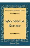 1969 Annual Report (Classic Reprint)