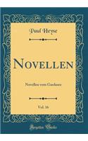 Novellen, Vol. 16: Novellen Vom Gardasee (Classic Reprint)