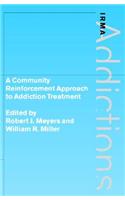 Community Reinforcement Approach to Addiction Treatment
