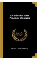 A Vindication of the Principles of Authors