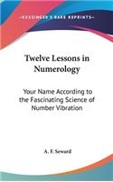 Twelve Lessons in Numerology