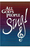 All God's People Sing!