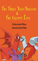 Three Baby Dragons & Grumpy Lion