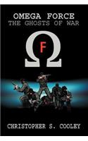 Omega Force: The Ghosts of War