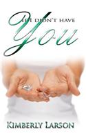 If I Didn't Have You