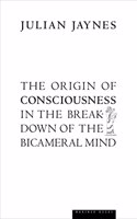 Origin of Consciousness in the Breakdown of the Bicameral Mind