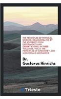The Principles of Physical Science: Demonstrated by the Student's Own Experiments and Observations, in Three Volumes, Vol.II: The Principles of Chemistry and Molecular Mechanics