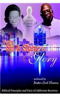 From Sin & Shame To Glory