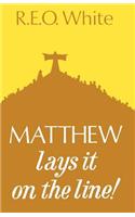 Matthew Lays It on the Line