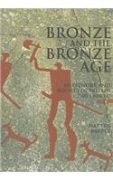 Bronze and the Bronze Age