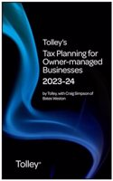 Tolley's Tax Planning for Owner-Managed Businesses 2023-24