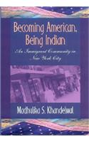 Becoming American, Being Indian
