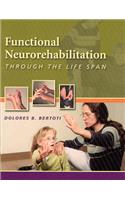 Functional Neurorehabilitation Through the Life Span