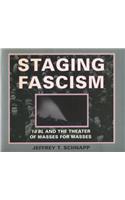 Staging Fascism