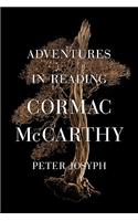 Adventures in Reading Cormac McCarthy