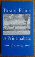 Boston Prints and Printmakers, 1670-1775