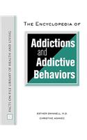 The Encyclopedia of Addictions and Addictive Behaviors