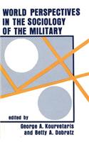 World Perspectives in the Sociology of the Military