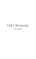 I AM - Class Journal