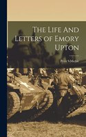 Life And Letters of Emory Upton