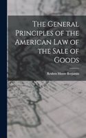 General Principles of the American Law of the Sale of Goods