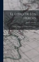 El Libro de los Héroes; Páginas Históricas de la Guerra del Paraguay
