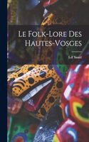Folk-Lore Des Hautes-Vosges