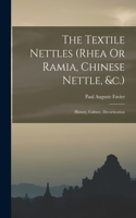 Textile Nettles (rhea Or Ramia, Chinese Nettle, &c.)