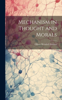 Mechanism in Thought and Morals