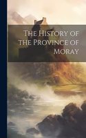 The History of the Province of Moray