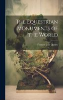 The Equestrian Monuments of the World