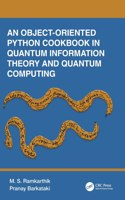 Object-Oriented Python Cookbook in Quantum Information Theory and Quantum Computing