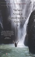 Who Stole Mother's Soul?