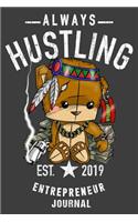 Always Hustling EST. 2019 Entrepreneur Journal