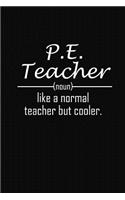 P.E. Teacher Like A Normal Teacher But Cooler