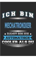 Ich bin Mechatroniker Damit bin ich automatisch cooler als du