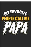 My Favorite People call me PAPA