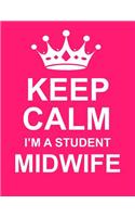 Keep Calm I'm a Student Midwife: Large Pink Notebook/Journal for Writing 100 Pages, Student Midwife Gift for Women & Men