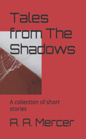 Tales from The Shadows